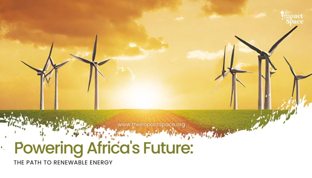 Powering Africa’s Future: The Path to Renewable Energy